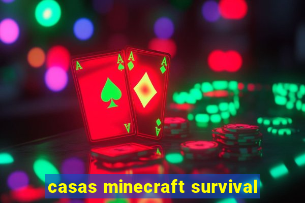 casas minecraft survival